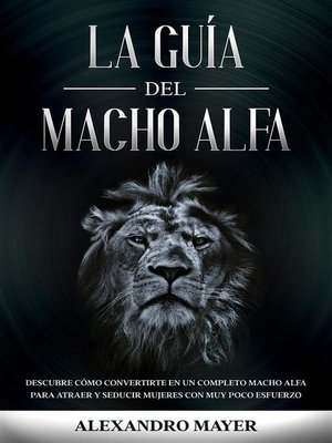 cover image of La Guía del Macho Alfa